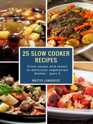 cover image of 25 Slow Cooker Recipes